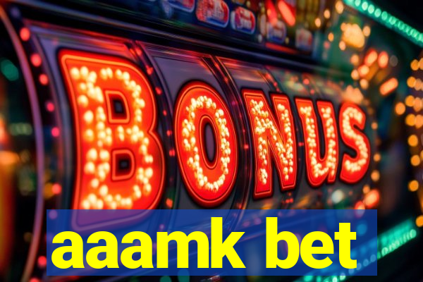 aaamk bet